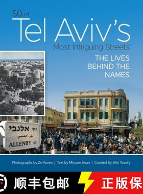 【3-4周达】50 of Tel Aviv's Most Intriguing Streets: The Lives Behind the Names [9789657023198]