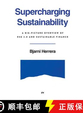 【3-4周达】Supercharging Sustainability: A Big-Picture Overview of ESG 2.0 and Sustainable Finance [9781962341370]