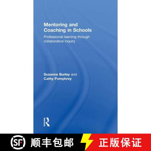 【3-4周达】精装 Mentoring and Coaching in Schools : Professional Learning through Collaborative Inquiry [9780415563611]