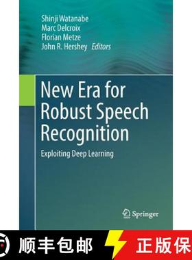 【3-4周达】New Era for Robust Speech Recognition : Exploiting Deep Learning [9783319878492]