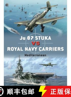 【3-4周达】Ju 87 Stuka Vs Royal Navy Carriers: Norway and the Mediterranean [9781472840837]