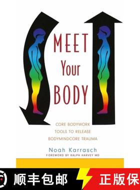 【3-4周达】Meet Your Body: Core Bodywork Tools to Release Bodymindcore Trauma [9781848190160]