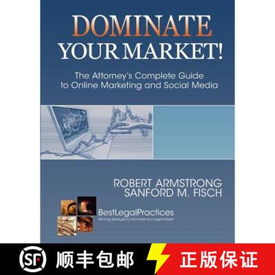 【3-4周达】Dominate Your Market! The Attorney's Complete Guide to Online Marketing and Social Media [9780984121540]