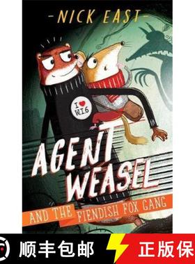 【3-4周达】Agent Weasel and the Fiendish Fox Gang: Book 1 [9781444945270]
