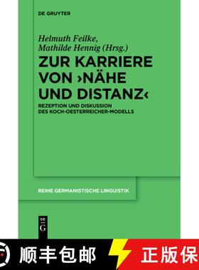 预订 Zur Karriere Von ＞Nahe Und Distanz: Rezeption Und Diskussion Des Koch-Oesterreicher-Modells [9783110462159]