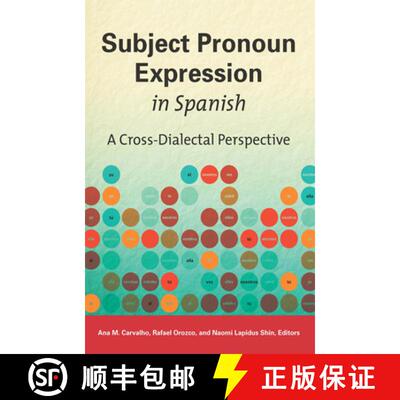 【3-4周达】Subject Pronoun Expression in Spanish : A Cross-Dialectal Perspective [9781626161702]
