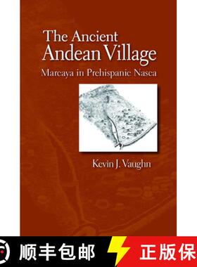 预订 The Ancient Andean Village: Marcaya in Prehispanic Nasca [9780816515943]