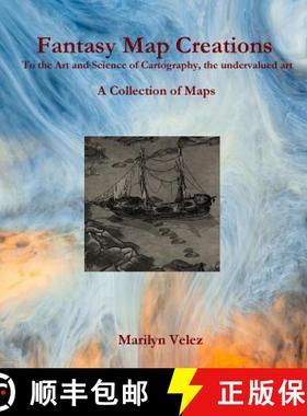 【3-4周达】Fantasy Map Creations: To the Art and Science of Cartography, the undervalued art [9780359428601]