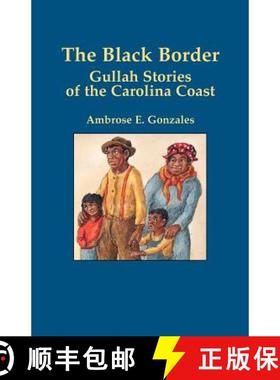 【3-4周达】Black Border, The: Gullah Stories of the Carolina Coast [9781565544444]