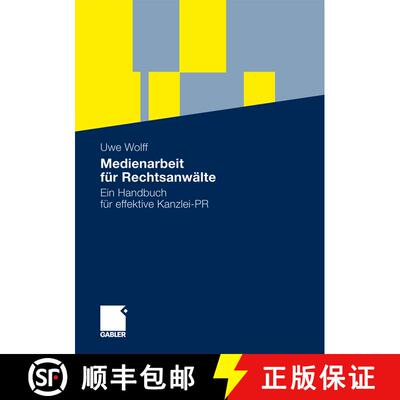 【3-4周达】Medienarbeit für Rechtsanwälte: Ein Handbuch für effektive Kanzlei-PR [9783834914606]