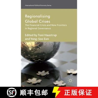 【3-4周达】Regionalizing Global Crises: The Financial Crisis and New Frontiers in Regional Governance [9781137347565]