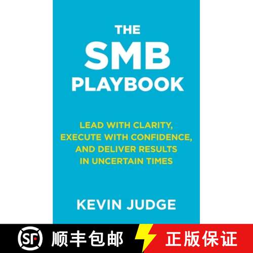 【3-4周达】The SMB Playbook: Lead with Clarity, Execute with Confidence, and Deliver Results in Uncer... [9781069491503]