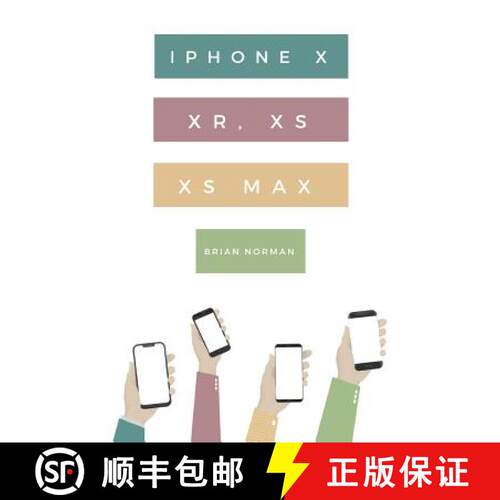 【3-4周达】The Ridiculously Simple Guide to iPhone X, XR, XS, and XS Max: A Practical Guide to Gettin... [9781621076810]