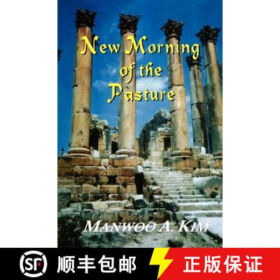 【3-4周达】New Morning of the Pasture: Poetic Reflections of a Korean American Pastor [9780972386418]