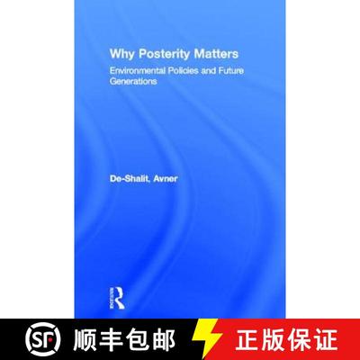 【3-4周达】Why Posterity Matters : Environmental Policies and Future Generations [9780415100199]