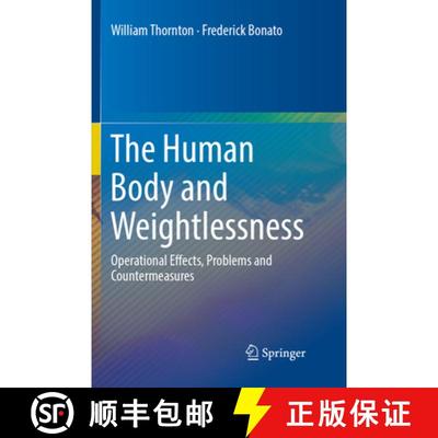 【4周达】The Human Body and Weightlessness: Operational Effects, Problems and Countermeasures [9783319813776]