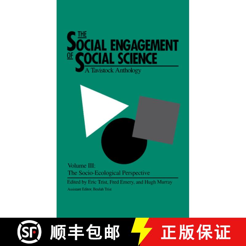 【3-4周达】The Social Engagement of Social Science: A Tavistock Anthology; Volume III: The Socio-Ecol... [9780812281941]