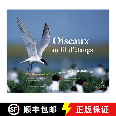 【3-4周达】Oiseaux au fil d'Etangs: A la Découverte des Oiseaux du Littoral Languedocien [Birds over... [9782914817097]