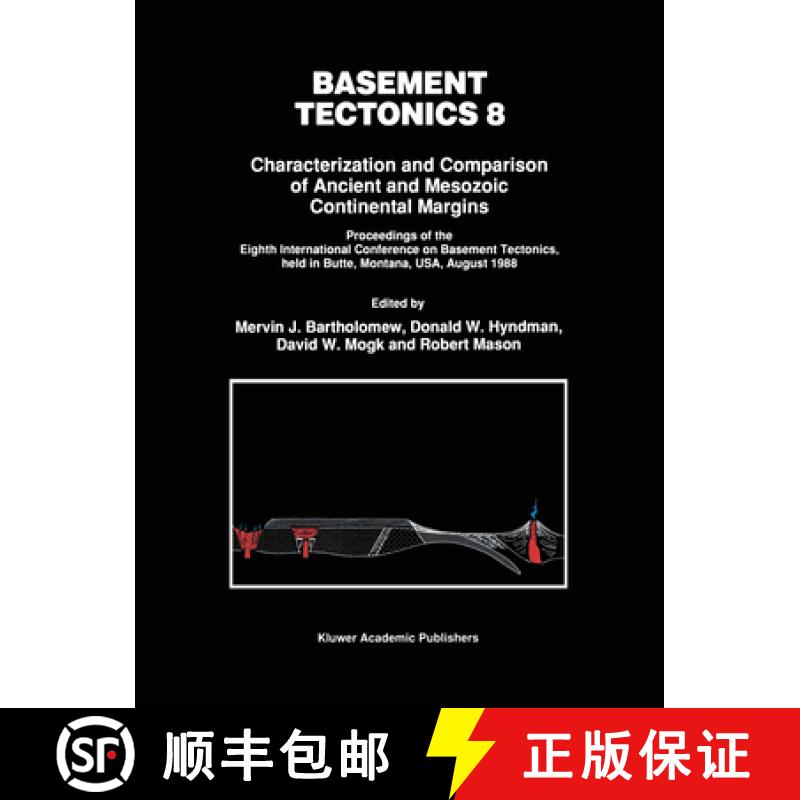 【3-4周达】Basement Tectonics 8: Characterization and Comparison of Ancient and Mesozoic Continental ... [9789401047036]