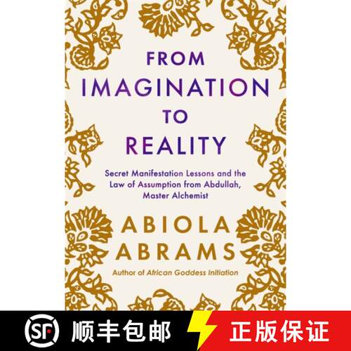 【3-4周达】From Imagination to Reality: Secret Manifestation Lessons and the Law of Assumption from A... [9781837823420]