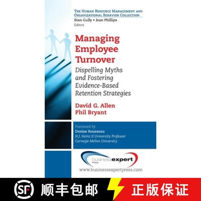 【3-4周达】Managing Employee Turnover: Dispelling Myths and Fostering Evidence-Based Retention Strate... [9781637424001]