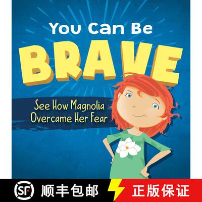 【3-4周达】精装 You Can Be Brave: See How Magnolia Overcame Her Fear [9781510754980]