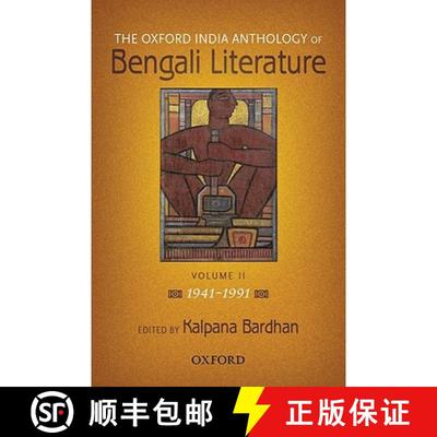 预订 Oxford India Anthology of Bengali Literature: Volume II: 1941-1991 - The Oxford India Anthology ... [9780198064619]