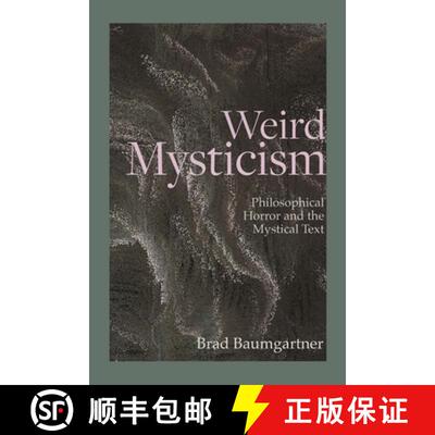 【3-4周达】Weird Mysticism : Philosophical Horror and the Mystical Text [9781683932871]