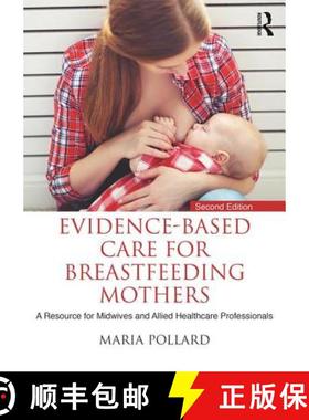 【3-4周达】Evidence-based Care for Breastfeeding Mothers : A Resource for Midwives and Allied Healthc... [9781138650831]