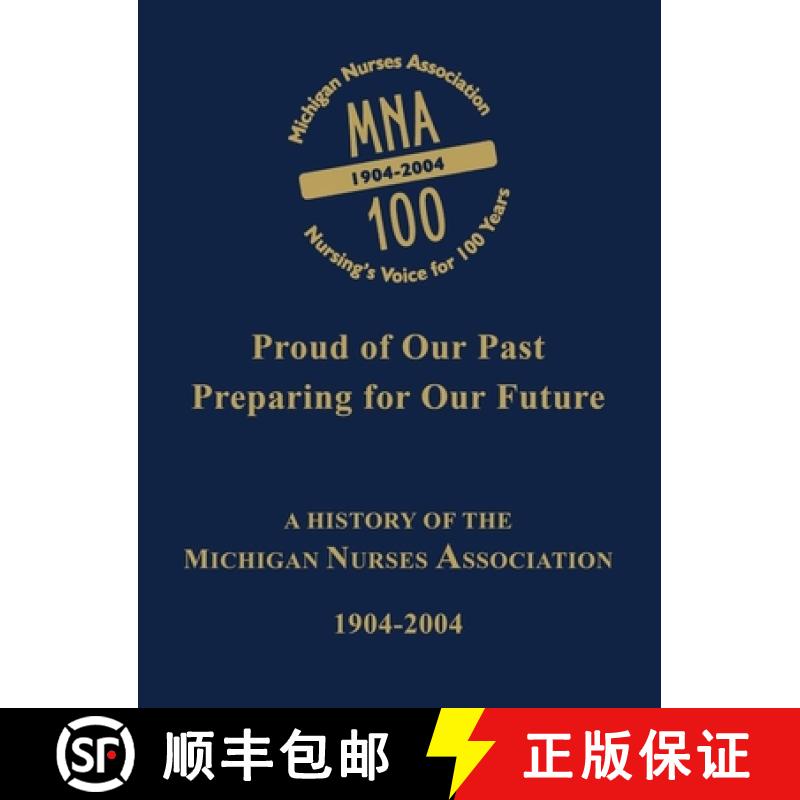 【3-4周达】Michigan Nurses Association : A History of the Michigan Nurses Association 1904-2004 [9781681622521]