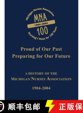 【3-4周达】Michigan Nurses Association : A History of the Michigan Nurses Association 1904-2004 [9781681622521]