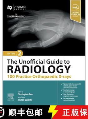 【3-4周达】The Unofficial Guide to Radiology: 100 Practice Orthopaedic X-rays [9780443109195]