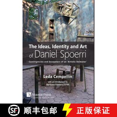 【3-4周达】The Ideas, Identity and Art of Daniel Spoerri: Contingencies and Encounters of an 'Artisti... [9781622731954]