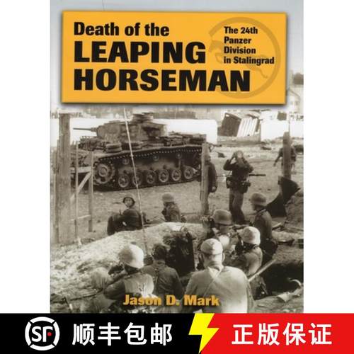 【3-4周达】Death of the Leaping Horseman: The 24th Panzer Division in Stalingrad (Revised) [9780811714044]