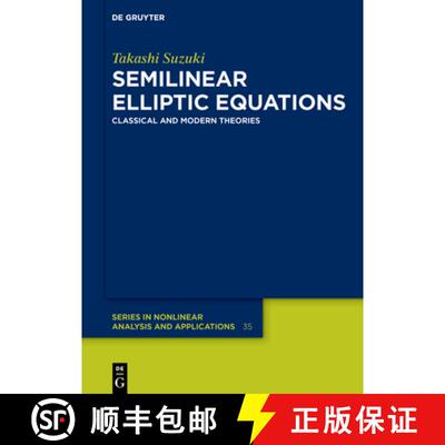 【3-4周达】Semilinear Elliptic Equations: Classical and Modern Theories [9783110555356]