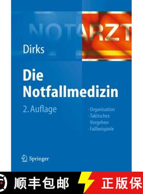 【3-4周达】Die Notfallmedizin (2., vollst. ak. u. erw. Aufl. 2013) [9783642206900]