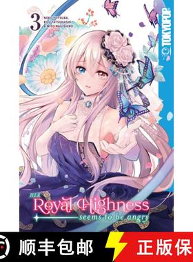 【3-4周达】Her Royal Highness Seems to Be Angry, Volume 3: Volume 3 [9781427869630]