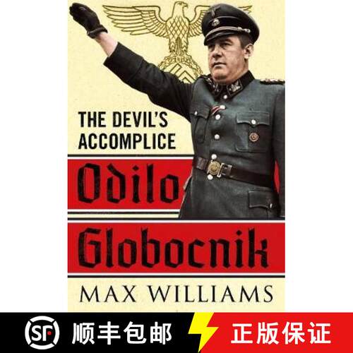 【3-4周达】精装 Odilo Globocnik: The Devil's Accomplice [9781781557952]