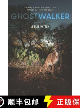 【3-4周达】Ghostwalker: Tracking a Mountain Lion's Soul Through Science and Story [9781496238474]