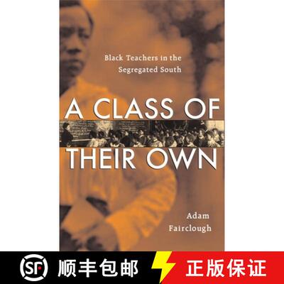 【3-4周达】A Class of Their Own – Black Teachers in the Segregated South [9780674023079]