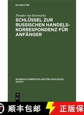 【3-4周达】Schlüssel Zur Russischen Handelskorrespondenz Für Anfänger [9783112680490]