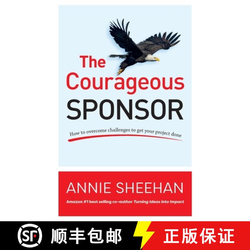【2-3周达】The Courageous Sponsor: How to overcome challenges to get your project done [9780648822202]