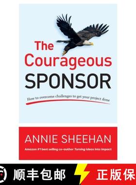 【3-4周达】The Courageous Sponsor: How to overcome challenges to get your project done [9780648822202]