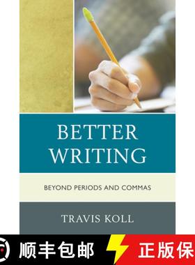 预订 Better Writing : Beyond Periods and Commas [9781610485876]