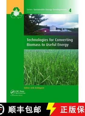 【3-4周达】Technologies for Converting Biomass to Useful Energy: Combustion, Gasification, Pyrolysis,... [9781138077768]