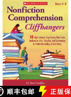 预订 Nonfiction Comprehension Cliffhangers, Grades 4-8: 15 High-Interest True Stories That Invite Stu... [9780439897389]