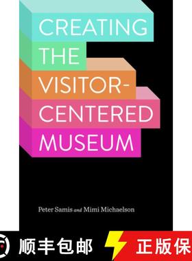 【3-4周达】Creating the Visitor-Centered Museum [9781629581910]