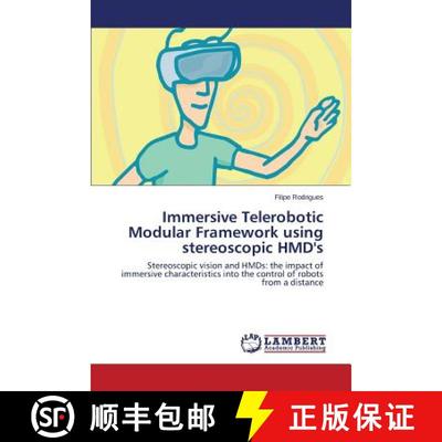 预订 Immersive Telerobotic Modular Framework using stereoscopic HMD's [9783659706028]