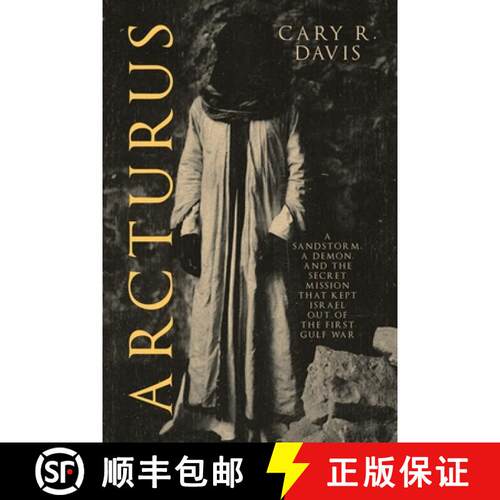 【3-4周达】Arcturus: A Sandstorm, a Demon, and the Secret Mission that Kept Israel Out of the First G... [9781665769006]