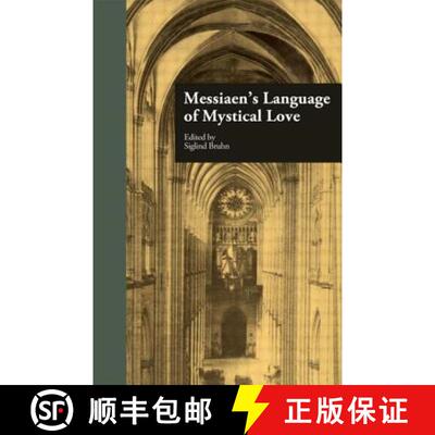 【3-4周达】精装 Messiaen's Language of Mystical Love [9780815327479]